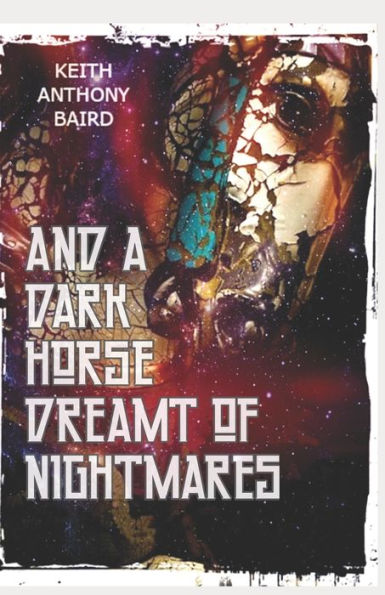 And a Dark Horse Dreamt of Nightmares