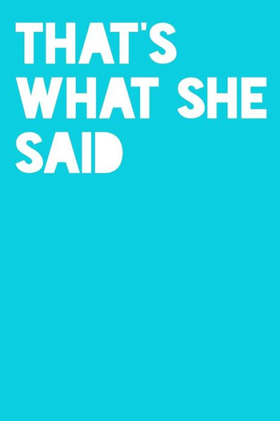That's What She Said : Story Paper With Picture Box