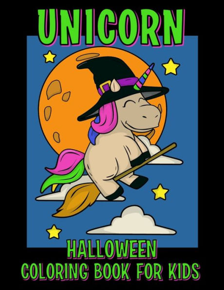 Halloween Coloring Book for Kids: Childrens Unicorn Halloween Coloring and Activity Book for Boys and Girls Age 4-8 with Fun Easy to Color Pages