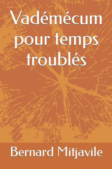 Vad?m?cum Pour Temps Troubl?s