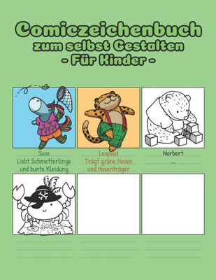 Comiczeichenbuch zum selbst Gestalten � F�r Kinder: A4 Comic selber zeichnen | F�r 5 Kapitel mit jeweils 20 Seiten, Inhaltsverzeichnis und Charakterbogen (German Edition)
