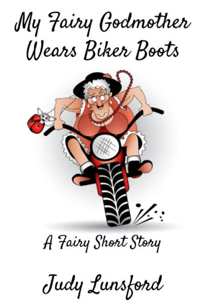My Fairy Godmother Wears Biker Boots