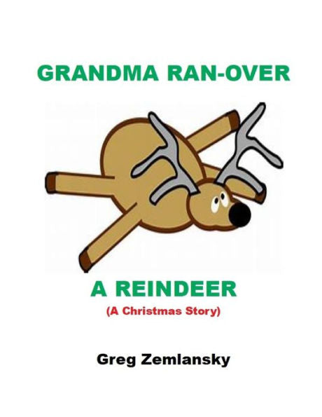 Grandma Ran-Over A Reindeer - 9781687501080