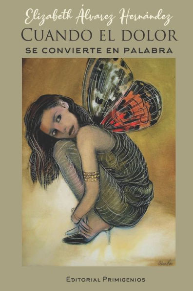 CUANDO EL DOLOR SE CONVIERTE EN PALABRA: D?cima Editorial Primigenios (Spanish Edition)