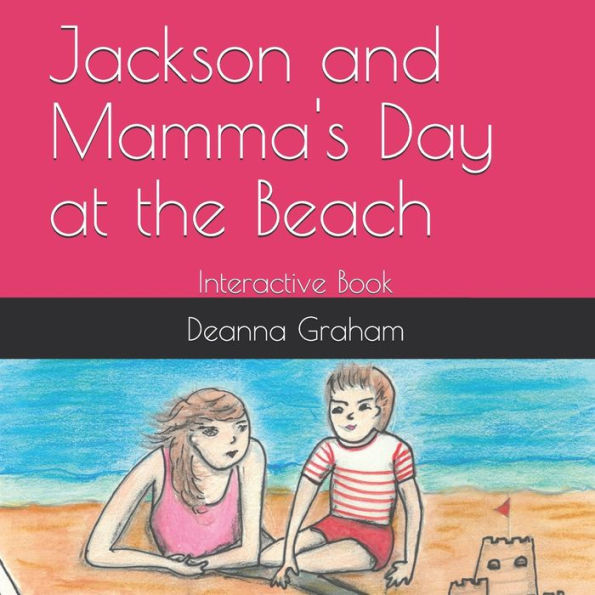 Jackson and Mamma's Day at the Beach: Interactive Book (Jackson series)