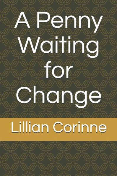 A Penny Waiting for Change
