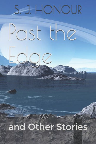 Past The Edge : And Other Stories
