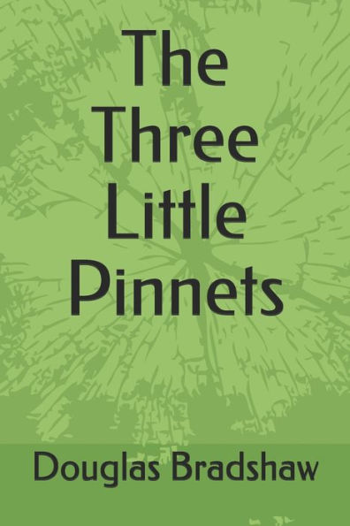 The Three Little Pinnets