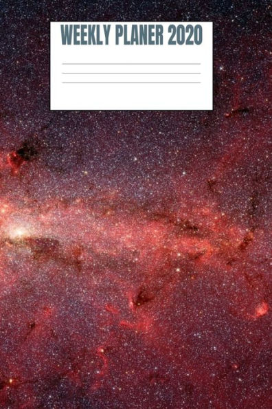 Weekly Planer 2020 : Milky Way Space Style - 6X9 - 53 Pages