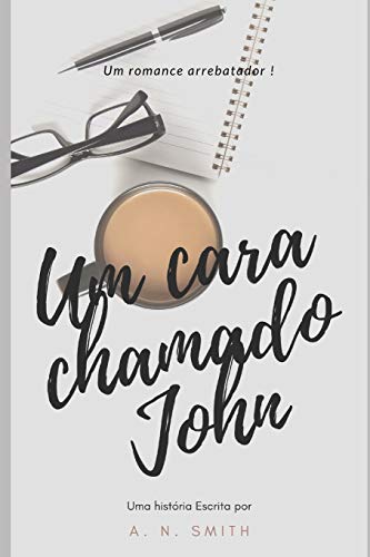 Um cara chamado John: Um romance arrebatador! (Portuguese Edition)