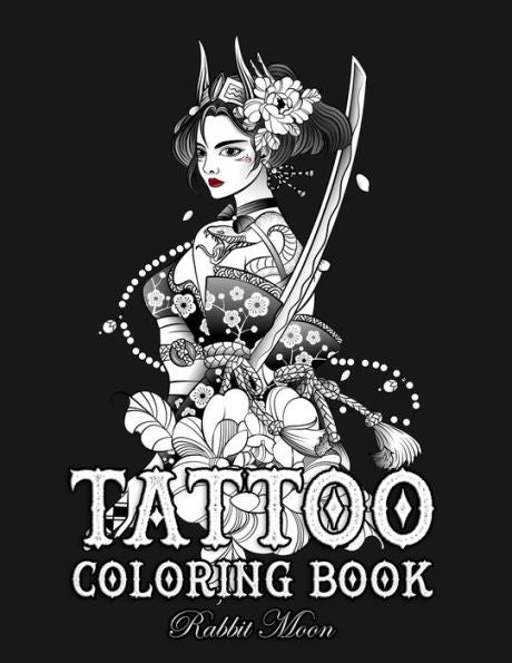 Tattoo Coloring Book : An Adult Coloring Book With Awesome, Sexy, And Relaxing Tattoo Designs For Men And Women - 9781687719621