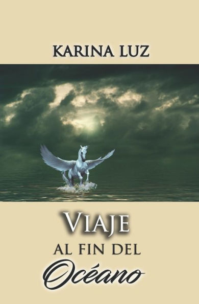 Viaje Al Fin Del Oc?ano : Una Novela Sobre El Destino Y Un Amor Imposible