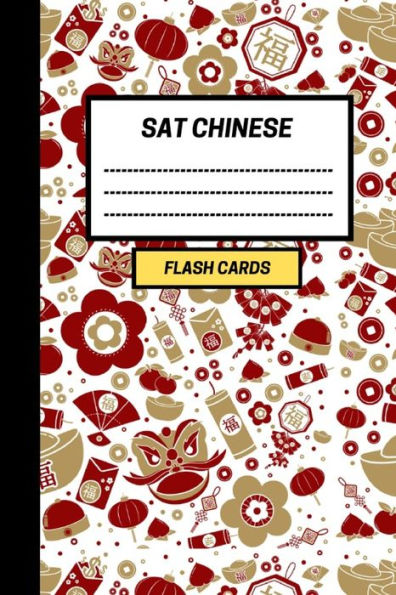 Sat Chinese : Create Your Own Sat Chinese Vocabulary Flash Cards. Includes Spaced Repetition And Lapse Tracker (480 Cards)
