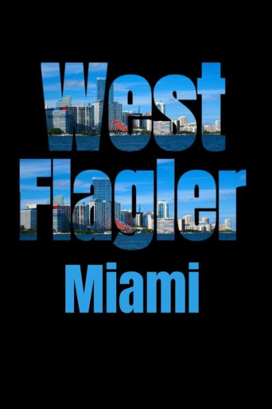 West Flagler : Miami Neighborhood Skyline
