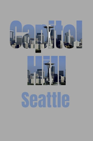 Capitol Hill: Seattle Neighborhood Skyline