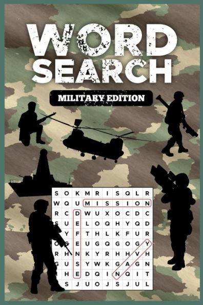Word Search Military Edition : Armed Forces Word Search Puzzle Notebook With Army, Marine Corps, Navy, Air Force, And Coast Guard Terms For Us Military War Veterans
