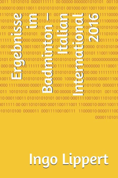 Ergebnisse im Badminton - Italian International 2016 (Sportstatistik) (German Edition)