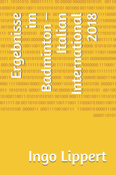 Ergebnisse im Badminton - Italian International 2018 (Sportstatistik) (German Edition)