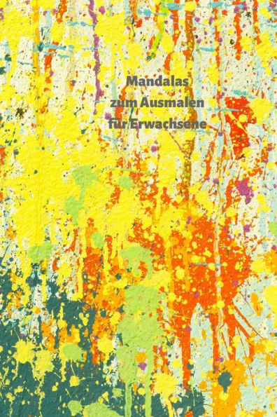 Mandalas F?r Erwachsene Zum Ausmalen : Bauen Sie Ihren Stress Ab Und Finden Sie Die Innere Ruhe. - 9781687874269