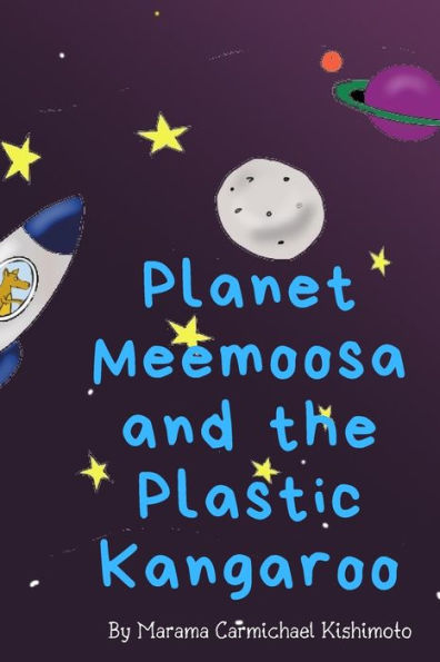 Planet Meemoosa And The Plastic Kangaroo