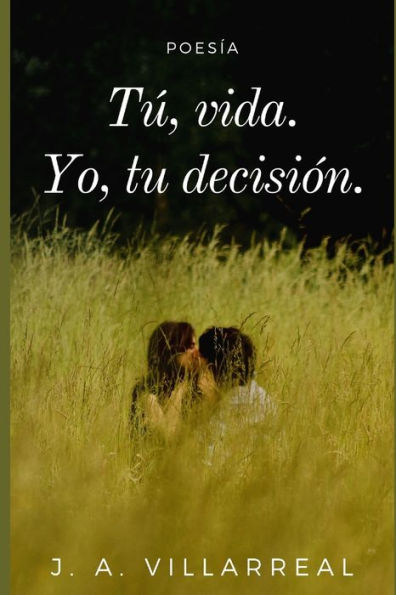 T?, Vida. : Yo, Tu Decisi?n.