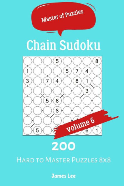 Master Of Puzzles - Chain Sudoku 200 Hard To Master Puzzles 8X8