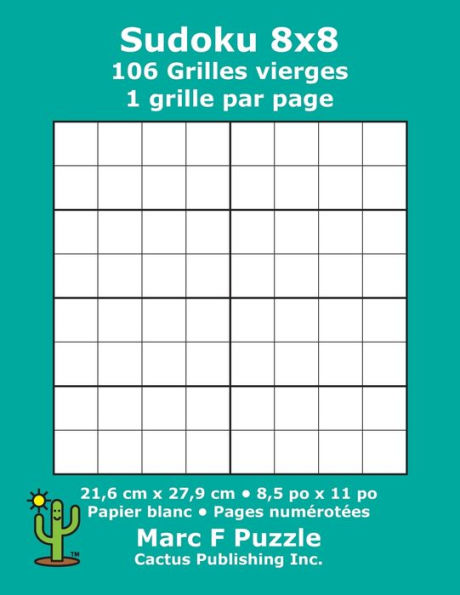 Sudoku 8X8 - 106 Grilles Vierges : 1 Grille Par Page; 21,6 Cm X 27,9 Cm; 8,5 Po X 11 Po; Papier Blanc; Numéros De Page; Number Place; Su Doku; Nanpure; 8 X 8 Modèles De Puzzles