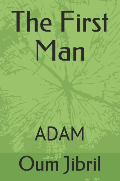 The First Man : Adam