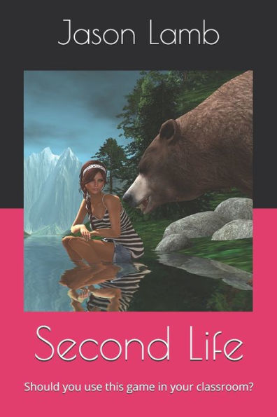 Second Life : Should You Use This Game In Your Classroom?