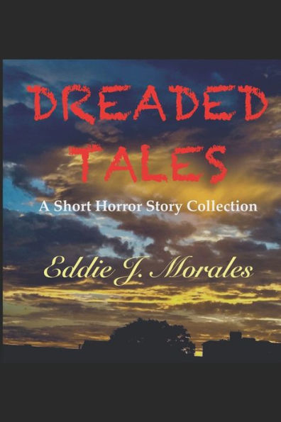 Dreaded Tales: A Short Horror Story Collection