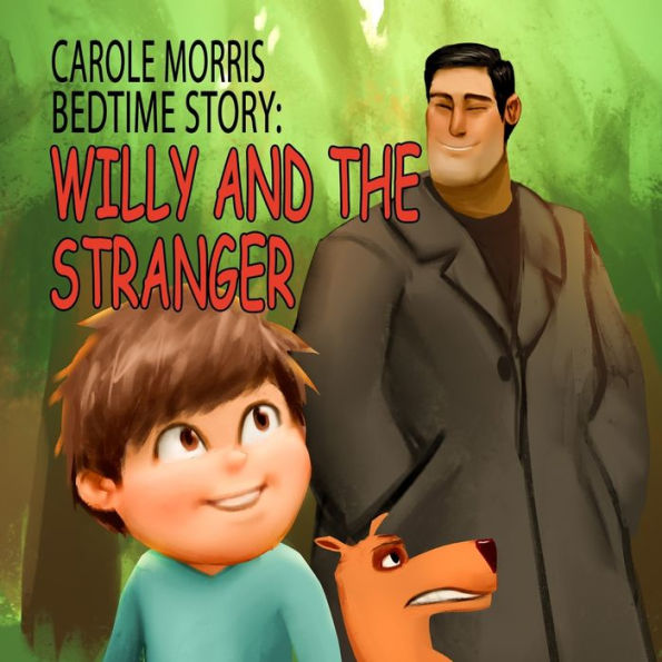 Bedtime Story: WILLY AND THE STRANGER. (Bedtime Stories: Willy & Buddy)
