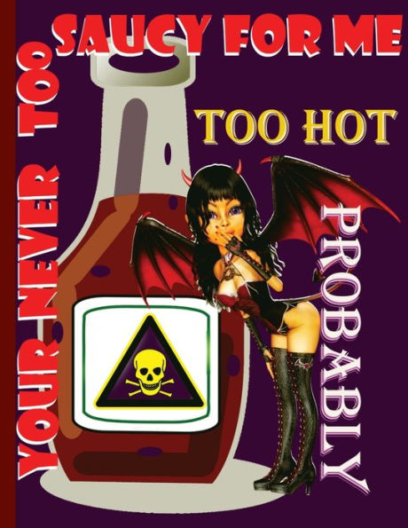 Saucy : Too Hot Funny Recipe Book, Starting Your New Keto, Ibs Low Carb Or Any Other Diet, If You Need A Book To Store Your New Recipes This Is Perfect For You