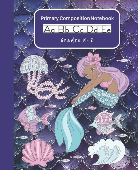 Mermaid Primary Composition Notebook K-2 : Handwriting Practice Paper Dashed Mid-Line With Drawing Doodling Space At The Top Of Each Page