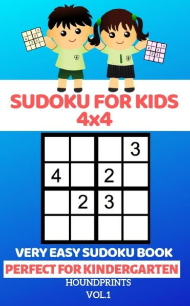 Sudoku For Kids 4X4 : Very Easy Sudoku Book (Perfect For Kindergarten)