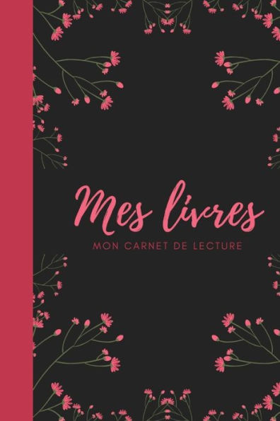 Mes Livres Mon Carnet De Lecture - 9781688309548