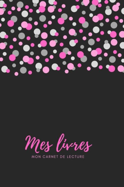 Mes Livres Mon Carnet De Lecture - 9781688309630