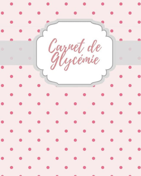 Carnet de Gylcemie: carnet diabetique I carnet pour diabetique I carnet de suivi diabete (French Edition) - 9781688319905