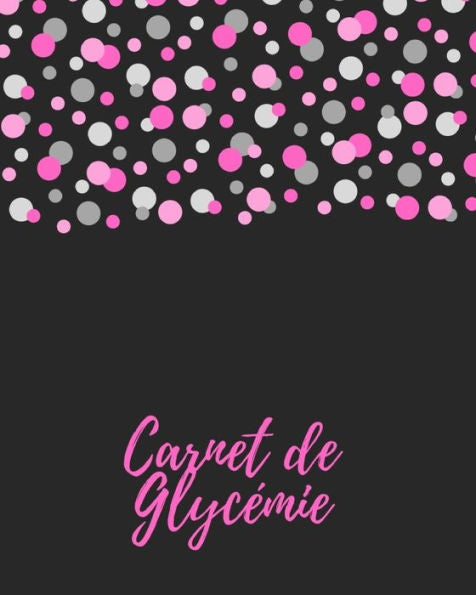 Carnet de Gylcemie: carnet diabetique I carnet pour diabetique I carnet de suivi diabete (French Edition) - 9781688319936