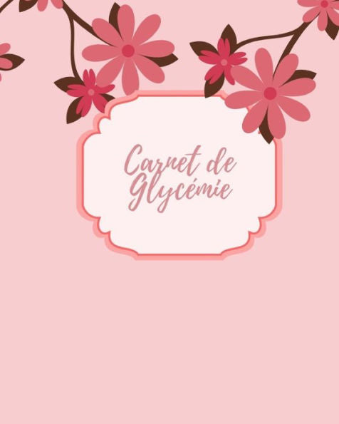 Carnet de Gylcemie: carnet diabetique I carnet pour diabetique I carnet de suivi diabete (French Edition) - 9781688319967