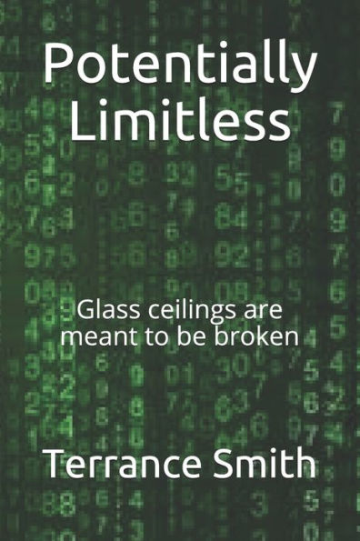 Potentially Limitless : Glass Ceilings Are Meant To Be Broken