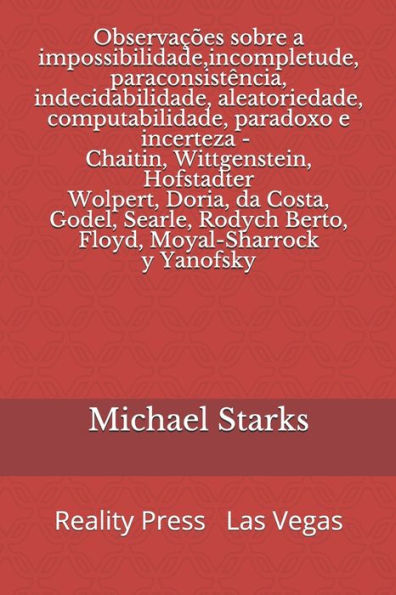 Observa??es Sobre A Impossibilidade,Incompletude, Paraconsist?ncia, Indecidabilidade, Aleatoriedade, Computabilidade, Paradoxo E Incerteza: ... Y Yanofsky (Portuguese Edition)