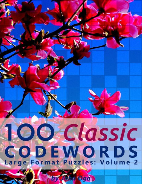 100 Classic Codewords: Large Format Puzzles: Volume 2