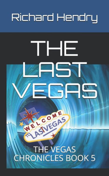 The Last Vegas : The Vegas Chronicles Book 5