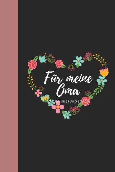 Für meine Oma das Erinnerungsbuch: Geschenkideen für Oma I personalisiertes Geschenk für Großmutter zum Geburtstag Weihnachten I (German Edition) - 9781688467330
