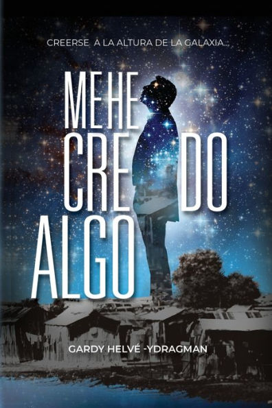Me He Creído Algo : Creerse A La Altura De La Galaxia...