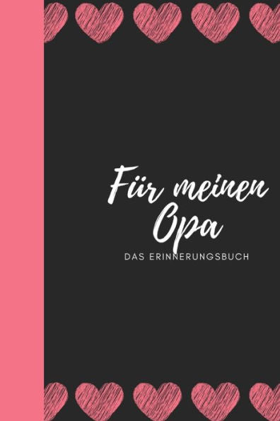 Für meinen Opa das Erinnerungsbuch: Geschenkideen für Opa I personalisiertes Geschenk für Großvater zum Geburtstag Weihnachten I (German Edition) - 9781688474697