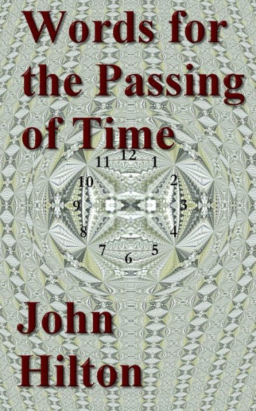 Words For The Passing Of Time : New Poems
