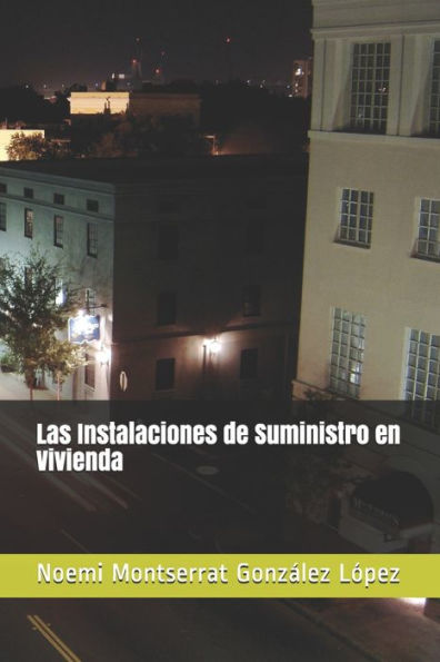 Las Instalaciones de Suministro en Vivienda (Spanish Edition)