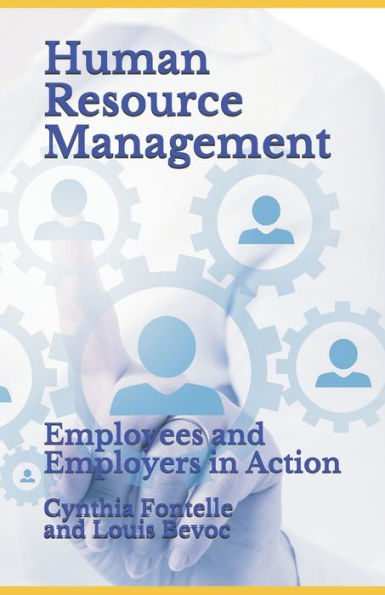 Human Resource Management: Employees and Employers in Action (Louis Bevoc Series of Educational and Informational Books)