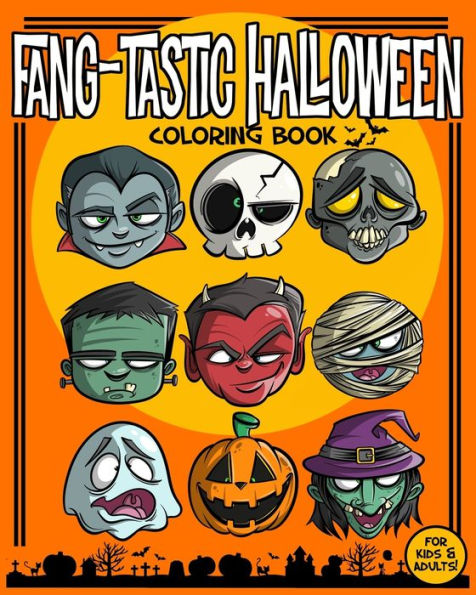 Fang-Tastic Halloween Coloring Book: A Spooky Fun Halloween Coloring Book for Adults & Kids